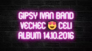 gipsy ivan band CELY ALBUM 2016 tell 0940 376 615