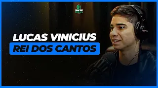 LUCAS VINICIUS | REI DOS CANTOS | SHOW DE BOLA PODCAST | EP53