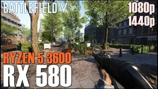 Battlefield V | RYZEN 5 3600 & RX 580 OC | ULTRA and LOW | 1080p, 1440p