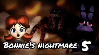 Freddy Fazbear and Friends "Bonnie's Nightmare 5"