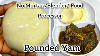 How to Make Pounded Yam Without Pounding, Food Processor or Blender| Quick & Easy Recipe