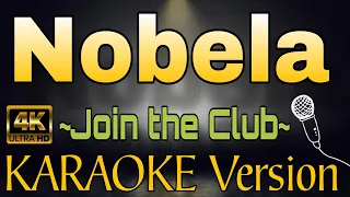 NOBELA by Join the Club (HD KARAOKE Version)
