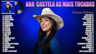 Ana Castela 2023 ~ As Mais Tocadas do Ana Castela 2023 ~ Ana Castela Melhores Musicas 2023