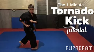 The 1 Minute Tornado Kick Tutorial