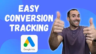 Google Ads Conversion Tracking [Step-by-Step Tutorial] Made EASY