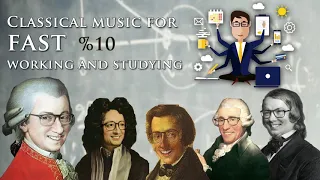 Classical Music for fast working and studying / Mozart, Chopin, Haydn, Corelli, Schumann