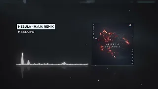 Mirel Cipu - Nebula - M.A.N. Remix