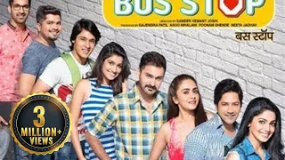 Bus Stop (2017) Movie - बस स्टॉप - Siddhart Chandekar - Amruta Khanvilkar - Pooja Sawant - Hemant