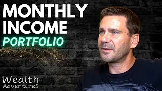 Building A Monthly Income Portfolio - Who? Why? When? Is it worth it?
