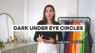 DARK UNDER EYE CIRCLES? AVOID THESE COLORS / Color analysis