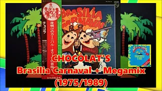 CHOCOLAT'S - Brasilia Carnaval, Megamix (1975/1989) Latin Disco *Rythmo Tropical, El Bimbo, オリーブの首飾り