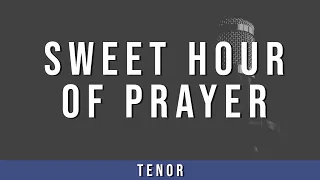 Sweet Hour of Prayer l Tenor Guide