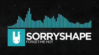 sorryshape - Forget-Me-Not [Monstercat Remake]