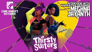 Narrative Designer Meghna Jayanth talks Thirsty Suitors | AIAS Game Maker's Notebook Podcast