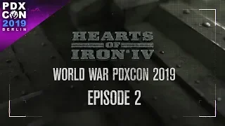 PDXCON 2019 - HoI 4 - World War PDXCON - Episode 2