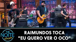 Raimundos toca "Eu Quero Ver O Oco" | The Noite (26/06/23)