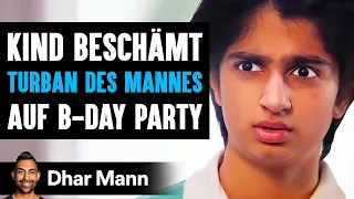 KIND BESCHÄMT Turban Des Mannes Auf B-Day Party | Dhar Mann