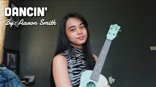 Dancin’ by Aaron Smith (Cover) | Bea Fernando