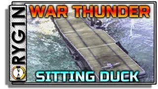 War Thunder - Debunker 3 - Sitting duck