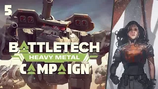 BATTLETECH | Heavy Metal | Campaign #5 | Meet My Good Friends Lefty and Righty
