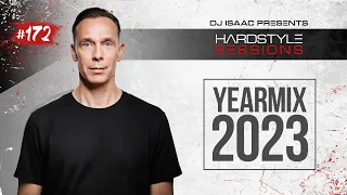 DJ ISAAC - HARDSTYLE SESSIONS #172 | YEARMIX 2023