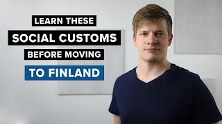 10 social customs you SHOULD KNOW ABOUT before moving to Finland