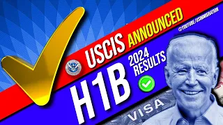 H1B 2024 Lottery Results officially Released by USCIS | Important Info next step High level timeline