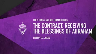 The Contract: Receiving The Blessings of Abraham