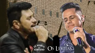 Os Levitas /Zé marco e Adriano/se isso nao for amor