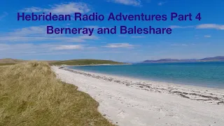 Hebridean Radio Adventures Part 4 Berneray and Baleshare