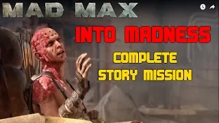 Mad Max - Into Madness - Complete Story Mission Walkthrough