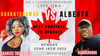 Saskatchewan Vs Alberta which one is better for new immigrants? LIVE Q&A.