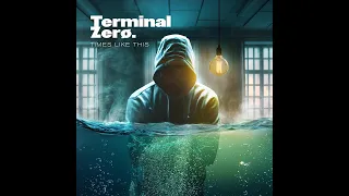 Terminal Zero - Times Like This (Official Lyric Video)