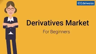 Derivatives Market For Beginners | Edelweiss Wealth Management