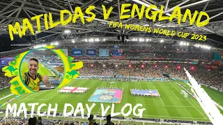MATILDAS v ENGLAND - Fan Cam MATCH VLOG - FIFA Women's World Cup 2023