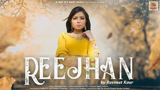 Reejhan - Ravneet Kaur || Official Music Video || Punjabi Songs 2021