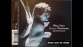 Red Hot Chile Pepper -  Aeroplane (drum cover by r2etor)