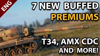 7 BUFFED PREMIUMS - T-34 - AMX CDC - KV-5 - IS-6 - 112 - WZ-111- T-34-3 - Update 1.14 Preview