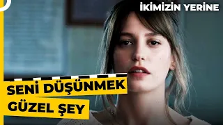 Ben Artık Şarkı Söylemek İstiyorum | İkimizin Yerine