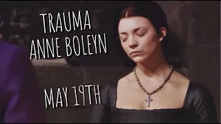 Trauma I Anne Boleyn [May 19th 1536]