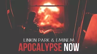 Linkin Park & Eminem - Apocalypse Now [After Collision 2] (Mashup)