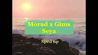 Morad, Gims - Seya Sped up (Audio) / Letra