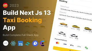 Build Full stack Next js 13 App: NextJs 13, React, Typescript, Tailwindcss, Mapbox, Taxi Booking App