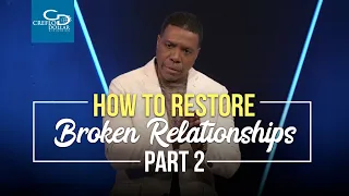 How To Restore Broken Relationships Pt.2 - Sunday Service