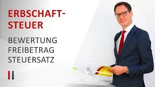 Erbschaftsteuer & Schenkungsteuer: Bewertung, Freibeträge, Steuersätze |Steuerberater Christoph Juhn