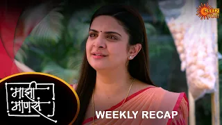 Maajhi Maanasa - Weekly Recap |06 May to 12 May | Marathi Serial | Sun Marathi