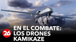 Canal 26 en el frente de combate: así funcionan los drones kamikaze, el arma letal de Ucrania