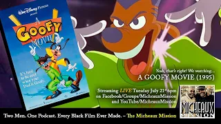 MICHEAUX MISSION LIVE - Yes, It's A GOOFY MOVIE