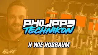 H wie HUBRAUM - Philipps TECHNIKON! #8