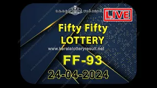 Kerala Lottery Result; 24.04.2024 Fifty Fifty Lottery Results Today "FF 93"